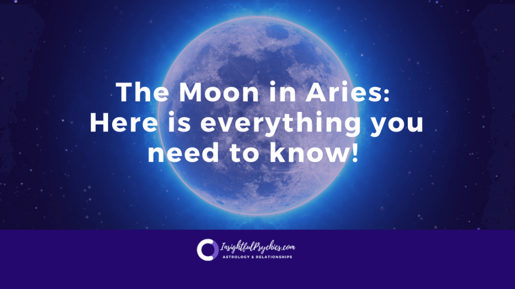 What does it mean to have the Moon in Aries?