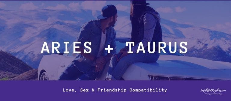 Aries and Taurus Compatibility – Fire + Earth