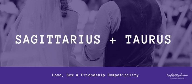 Sagittarius and Taurus Compatibility – Fire + Earth