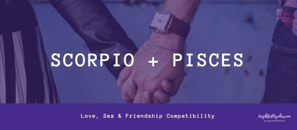 Escorpio Y Piscis - Compatibilidad En El Sexo, El Amor Y La Amistad ...