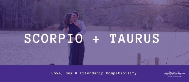 Scorpio and Taurus Compatibility: Sex, Love, and Friendship