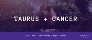 cancer and taurus