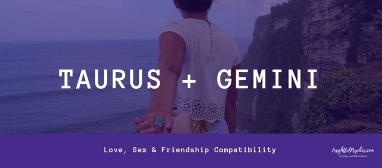 Taurus and Gemini Compatibility: Sex, Love and Friendship