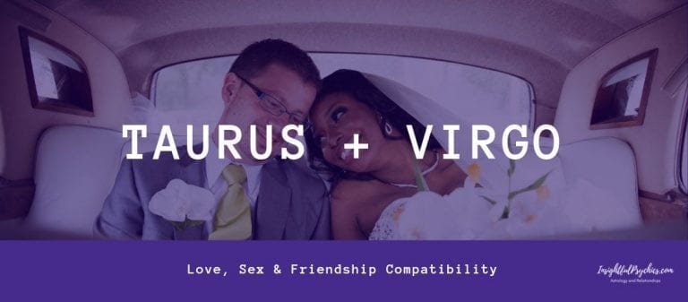 Taurus and Virgo Compatibility: Sex, Love and Friendship