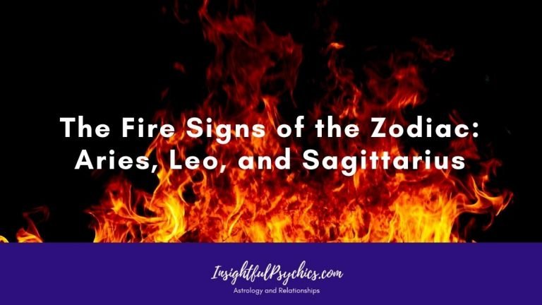 The Fire Signs of the Zodiac: Aries, Leo, and Sagittarius