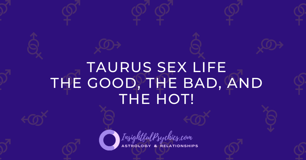 Taurus Sex life
