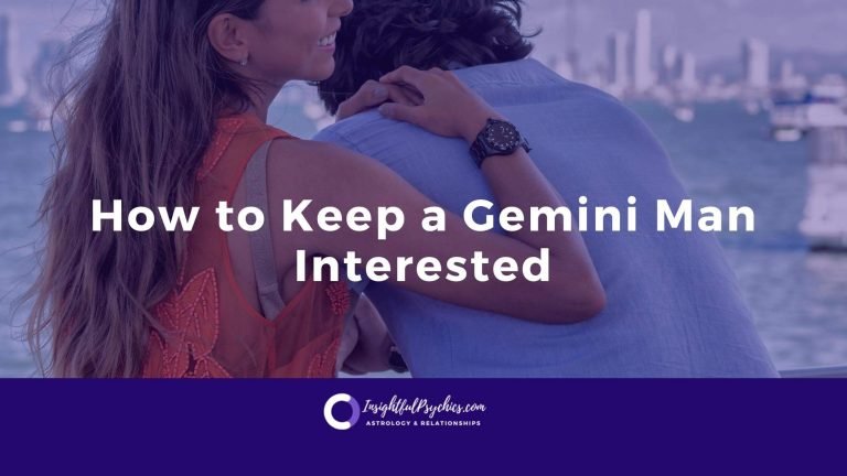 How do you keep a Gemini man interested?