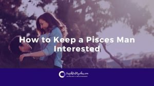 How to Keep a Pisces Man Interested