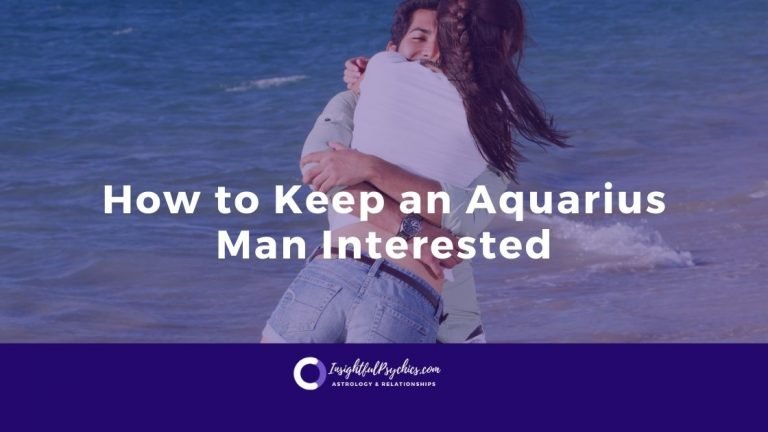 How do you Keep Your Aquarius Man Interested?