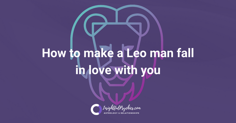 How to make a Leo man fall in love