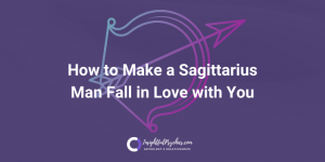 How to make a Sagittarius man fall in love