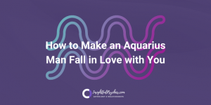 How to make an Aquarius man fall in love